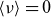 left angle bracket nu right angle bracket equals 0