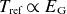 upper T Subscript normal r normal e normal f Baseline proportional to upper E Subscript normal upper G