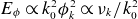 upper E Subscript phi Baseline proportional to k 0 squared phi Subscript k Superscript 2 proportional to nu Subscript k Baseline divided by k 0 squared