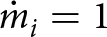 m dot i equals 1