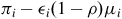 pi Subscript i Baseline minus epsilon Subscript i Baseline left parenthesis 1 minus rho right parenthesis mu Subscript i