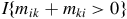 upper I left brace m Subscript i k Baseline plus m Subscript k i Baseline greater than 0 right brace