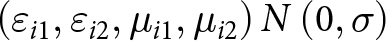 left parenthesis epsilon i 1 comma epsilon i 2 comma mu i 1 comma mu i 2 right parenthesis upper N left parenthesis 0 comma sigma right parenthesis
