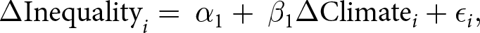 upper Delta Inequalityi equals alpha 1 plus beta 1 upper Delta Climatei plus epsilon i comma