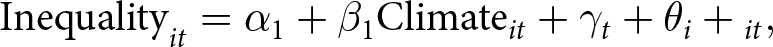 Inequalityit equals alpha 1 plus beta 1 Climateit plus gamma t plus theta i plus it comma