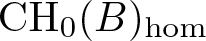 CH 0 left parenthesis upper B right parenthesis hom