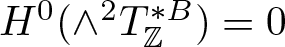 upper H 0 left parenthesis and 2 upper T double struck upper Z asterisk upper B right parenthesis equals 0