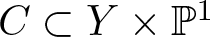 upper C subset of upper Y times double struck upper P 1