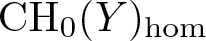 CH 0 left parenthesis upper Y right parenthesis hom