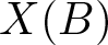 upper X left parenthesis upper B right parenthesis