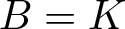 upper B equals upper K