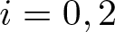 i equals 0 comma 2