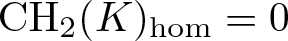 CH 2 left parenthesis upper K right parenthesis hom equals 0