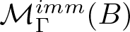 upper M upper Gamma imm left parenthesis upper B right parenthesis