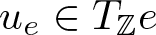 ue element of upper T double struck upper Z e