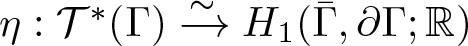 eta colon upper T asterisk left parenthesis upper Gamma right parenthesis right arrow tilde upper H 1 left parenthesis upper Gamma bar comma partial differential upper Gamma semicolon double struck upper R right parenthesis
