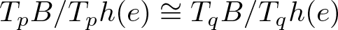 TpB slash Tph left parenthesis e right parenthesis approximately equals TqB slash Tqh left parenthesis e right parenthesis