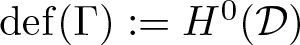 def left parenthesis upper Gamma right parenthesis colon equals upper H 0 left parenthesis upper D right parenthesis