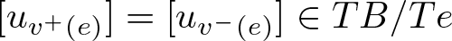 left bracket uv plus left parenthesis e right parenthesis right bracket equals left bracket uv minus left parenthesis e right parenthesis right bracket element of TB slash Te