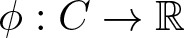 phi colon upper C right arrow double struck upper R