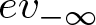 ev minus infinity