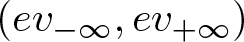 left parenthesis ev minus infinity comma ev plus infinity right parenthesis