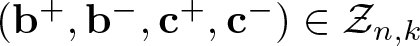 left parenthesis bold b plus comma bold b minus comma bold c plus comma bold c minus right parenthesis element of Zn comma k