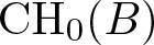 CH 0 left parenthesis upper B right parenthesis
