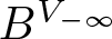BV minus infinity