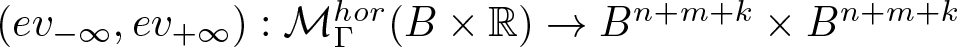 left parenthesis ev minus infinity comma ev plus infinity right parenthesis colon upper M upper Gamma hor left parenthesis upper B times double struck upper R right parenthesis right arrow Bn plus m plus k times Bn plus m plus k