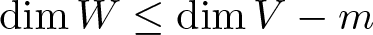 dimW less than or equals dimV minus m
