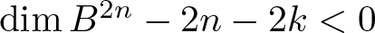dimB 2 n minus 2 n minus 2 k less than 0
