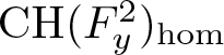 CH left parenthesis Fy 2 right parenthesis hom