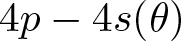 4 p minus 4 s left parenthesis theta right parenthesis