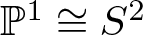 double struck upper P 1 approximately equals upper S 2