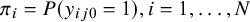 pi Subscript i Baseline equals upper P left parenthesis y Subscript i j Baseline 0 Baseline equals 1 right parenthesis comma i equals 1 comma ellipsis comma upper N