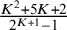 StartFraction upper K squared plus 5 upper K plus 2 Over 2 Superscript upper K plus 1 Baseline minus 1 EndFraction