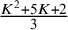 StartFraction upper K squared plus 5 upper K plus 2 Over 3 EndFraction