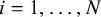 i equals 1 comma ellipsis comma upper N