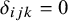 delta Subscript i j k Baseline equals 0