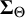 bold upper Sigma Subscript normal upper Theta