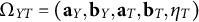 normal upper Omega Subscript upper Y upper T Baseline equals left parenthesis bold a Subscript upper Y Baseline comma bold b Subscript upper Y Baseline comma bold a Subscript upper T Baseline comma bold b Subscript upper T Baseline comma eta Subscript upper T Baseline right parenthesis