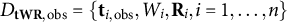 upper D Subscript bold t bold upper W bold upper R comma obs Baseline equals StartSet bold t Subscript i comma obs Baseline comma upper W Subscript i Baseline comma bold upper R Subscript i Baseline comma i equals 1 comma ellipsis comma n EndSet