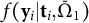 f left parenthesis bold y Subscript i Baseline vertical bar bold t Subscript i Baseline comma normal upper Omega overbar Subscript 1 Baseline right parenthesis