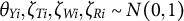 theta Subscript upper Y i Baseline comma zeta Subscript upper T i Baseline comma zeta Subscript upper W i Baseline comma zeta Subscript upper R i Baseline tilde upper N left parenthesis 0 comma 1 right parenthesis