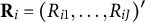 bold upper R Subscript i Baseline equals left parenthesis upper R Subscript i Baseline 1 Baseline comma ellipsis comma upper R Subscript i upper J Baseline right parenthesis prime