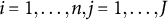 i equals 1 comma ellipsis comma n comma j equals 1 comma ellipsis comma upper J