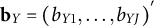 bold b Subscript upper Y Baseline equals left parenthesis b Subscript upper Y Baseline 1 Baseline comma ellipsis comma b Subscript upper Y upper J Baseline right parenthesis Superscript prime