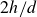2 h divided by d