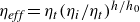 eta Subscript italic eff Baseline equals eta Subscript t Baseline left parenthesis eta Subscript i Baseline divided by eta Subscript t Baseline right parenthesis Superscript h divided by h 0